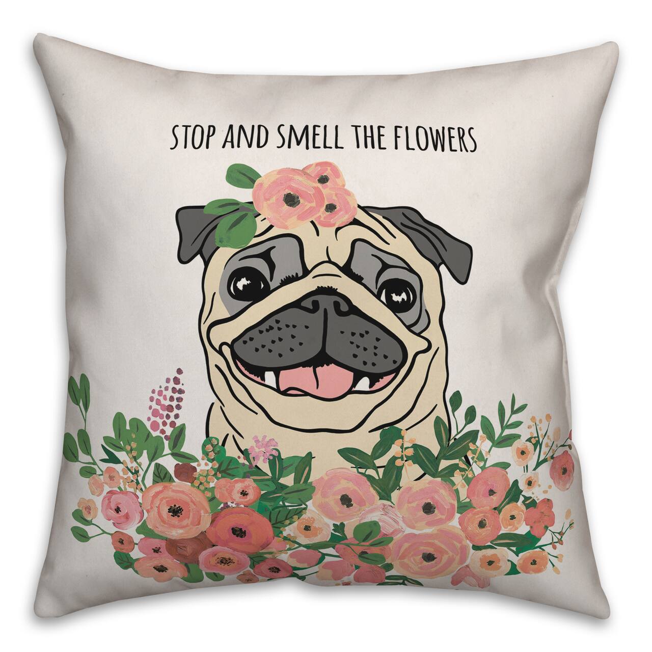 Stop and Smell the Flowers Pug Throw Pillow